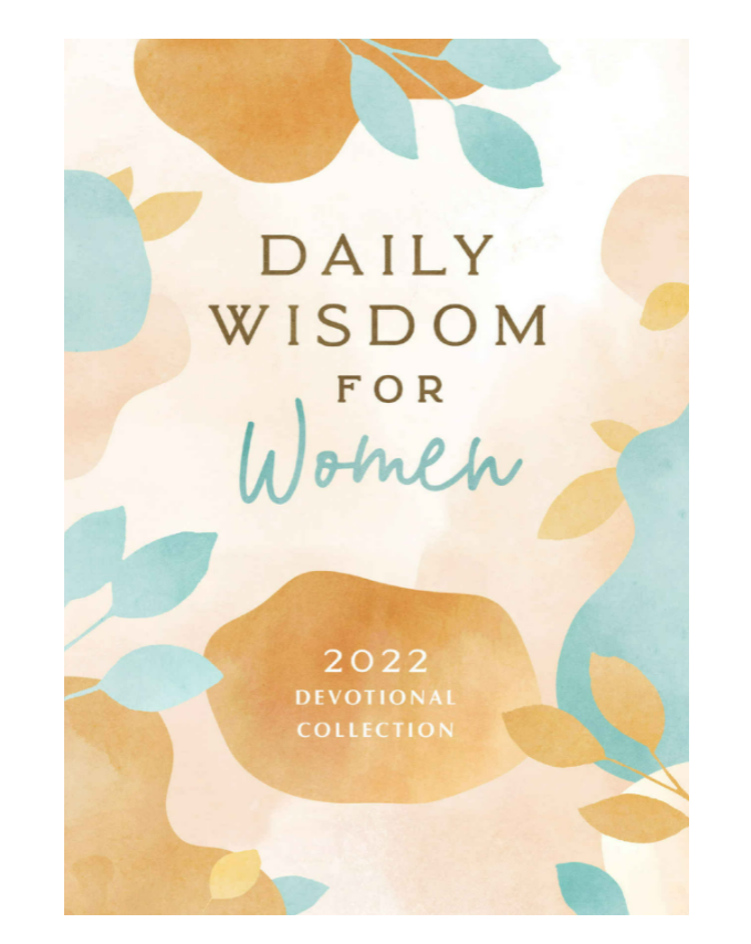 Daily Wisdom for Women 2022 Devotional Collection