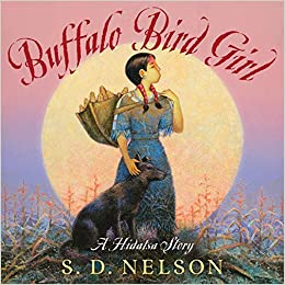 Buffalo Bird Girl: A Hidatsa Story